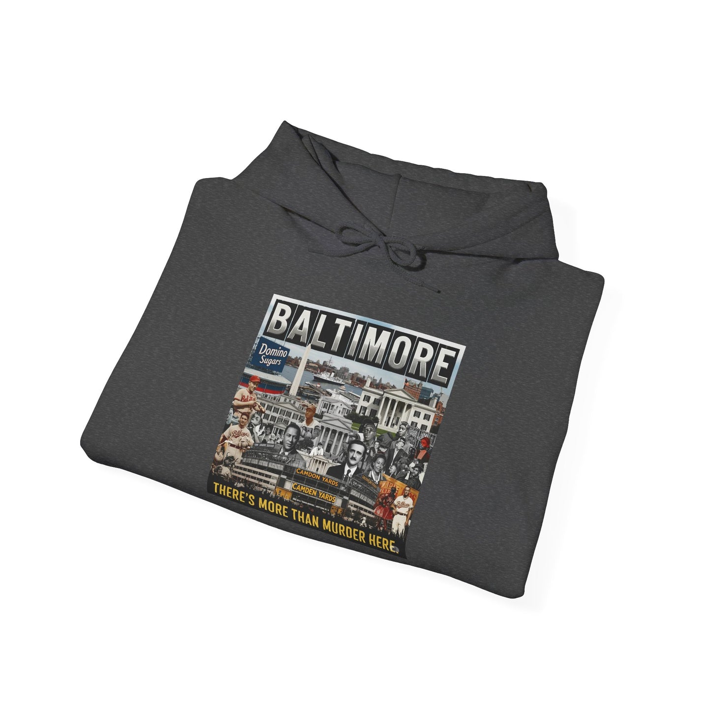 Baltimore: "There's More Than Murder Here" Unisex Heavy Blend™ Hooded Sweatshirt