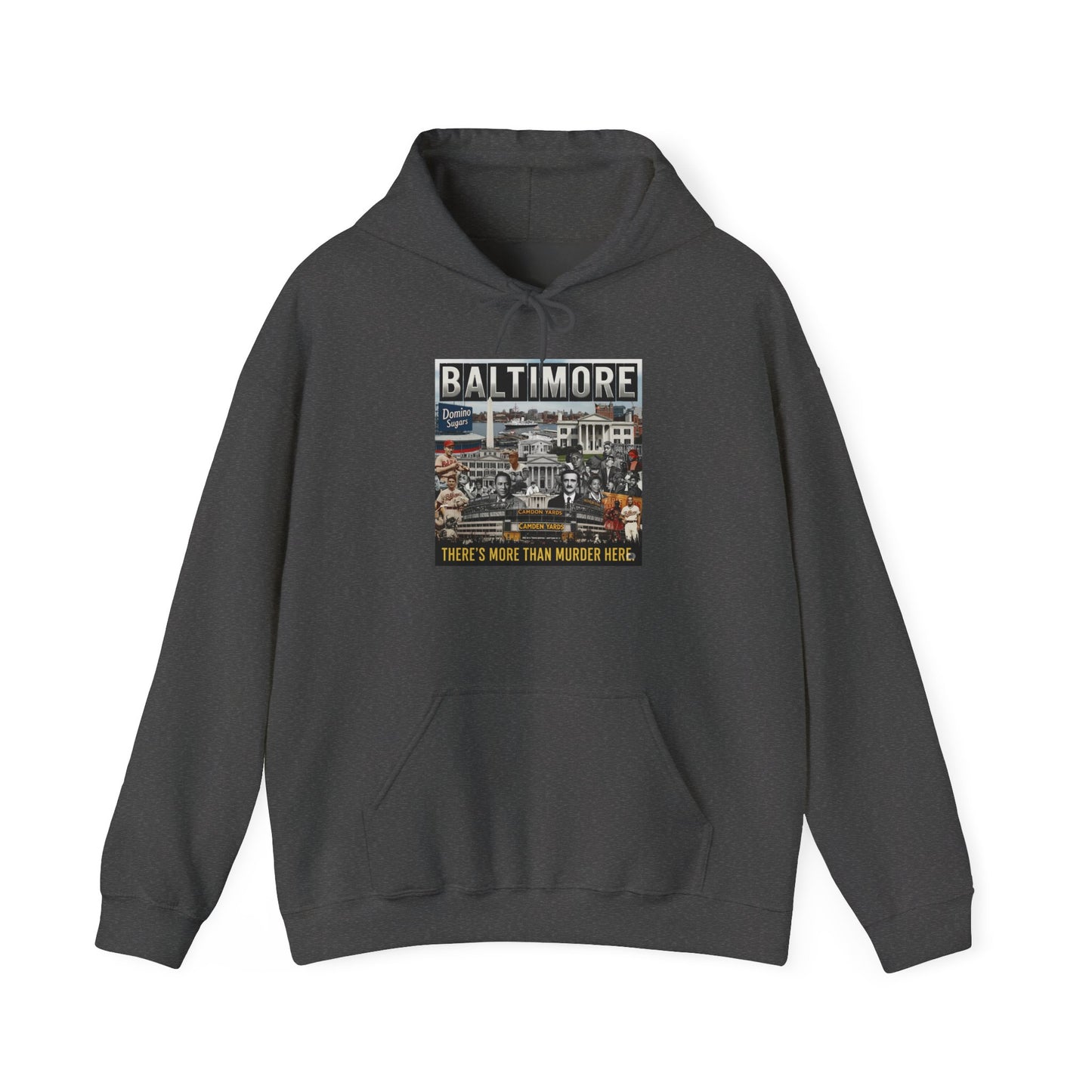 Baltimore: "There's More Than Murder Here" Unisex Heavy Blend™ Hooded Sweatshirt