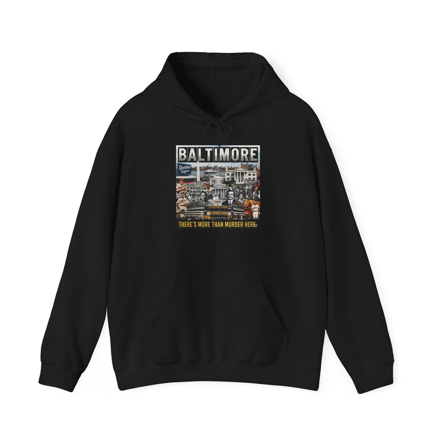 Baltimore: "There's More Than Murder Here" Unisex Heavy Blend™ Hooded Sweatshirt
