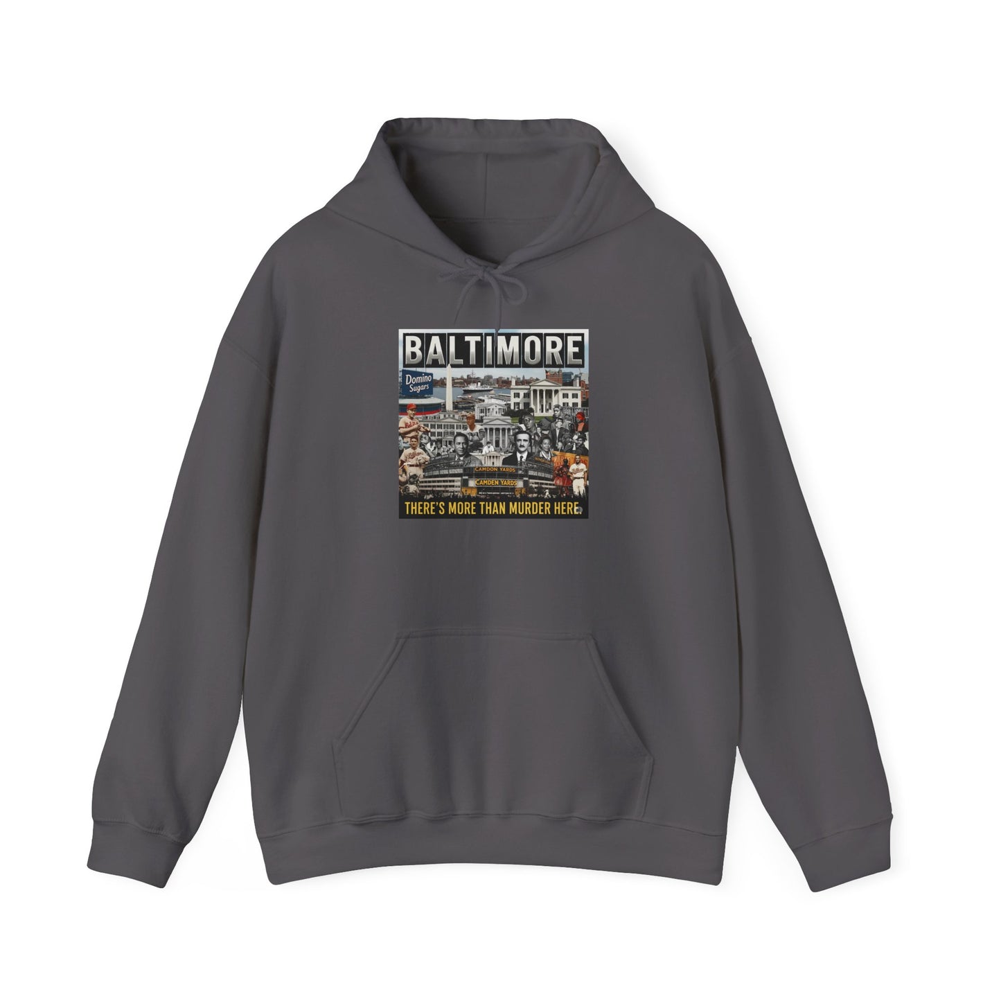 Baltimore: "There's More Than Murder Here" Unisex Heavy Blend™ Hooded Sweatshirt
