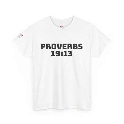 Proverbs 19:13 Christian T-shirt, Scripture Tee, Religious Shirt, Bible Verse Top, Unisex Heavy Cotton Tee