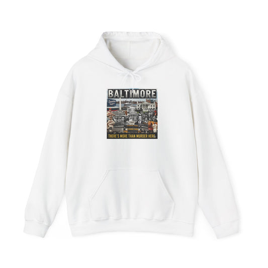 Baltimore: "There's More Than Murder Here" Unisex Heavy Blend™ Hooded Sweatshirt