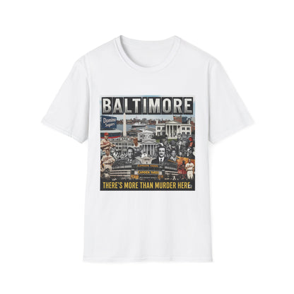 Baltimore "There's More Than Murder Here" T-Shirt
