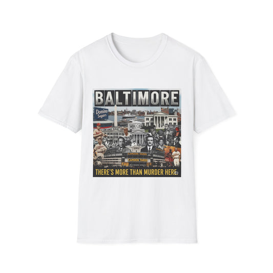 Baltimore "There's More Than Murder Here" T-Shirt